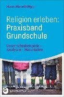 bokomslag Religion erleben: Praxisband Grundschule