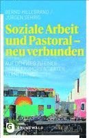 bokomslag Soziale Arbeit und Pastoral - neu verbunden