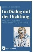 bokomslag Im Dialog Mit Der Dichtung: Karl-Josef Kuschels Narrativ-Poetische Theologie