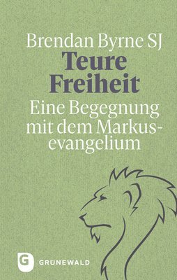 Brendan Byrne SJ, Ralf Klein SJ - Teure Freiheit, Inbunden