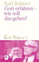 Gott Erfahren - Wie Soll Das Gehen? 1