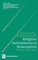 bokomslag Religiose Institutionen in Krisenzeiten: Theologie - Ethik - PRAXIS