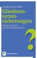 bokomslag Glaubensverunsicherungen: Beobachtungen Zum Religiosen Zweifel