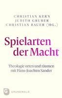 bokomslag Spielarten Der Macht: Theologie Orten Und Raumen Mit Hans-Joachim Sander