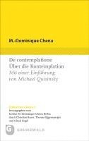 M. -Dominique Chenu, Thomas Eggensperger, Ulrich Engel - De contemplatione / Über die Kontemplation, Häftad