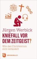 Kniefall vor dem Zeitgeist? 1