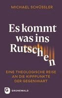Michael Schüssler - Es kommt was ins Rutschen, Häftad. Tillgänglighet: Lägg i varukorg