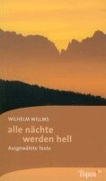 Wilhelm Willms, Berthold Weckmann - alle nächte werden hell, Häftad