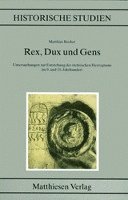 bokomslag Rex, Dux und Gens