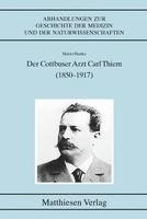 bokomslag Der Cottbuser Arzt Carl Thiem (1850-1917)