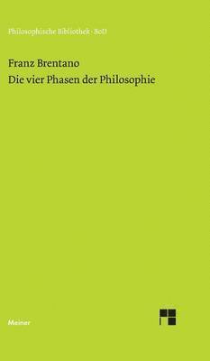 Franz Brentano, Oskar Kraus - vier Phasen der Philosophie und ihr augenblicklicher Stand, Inbunden