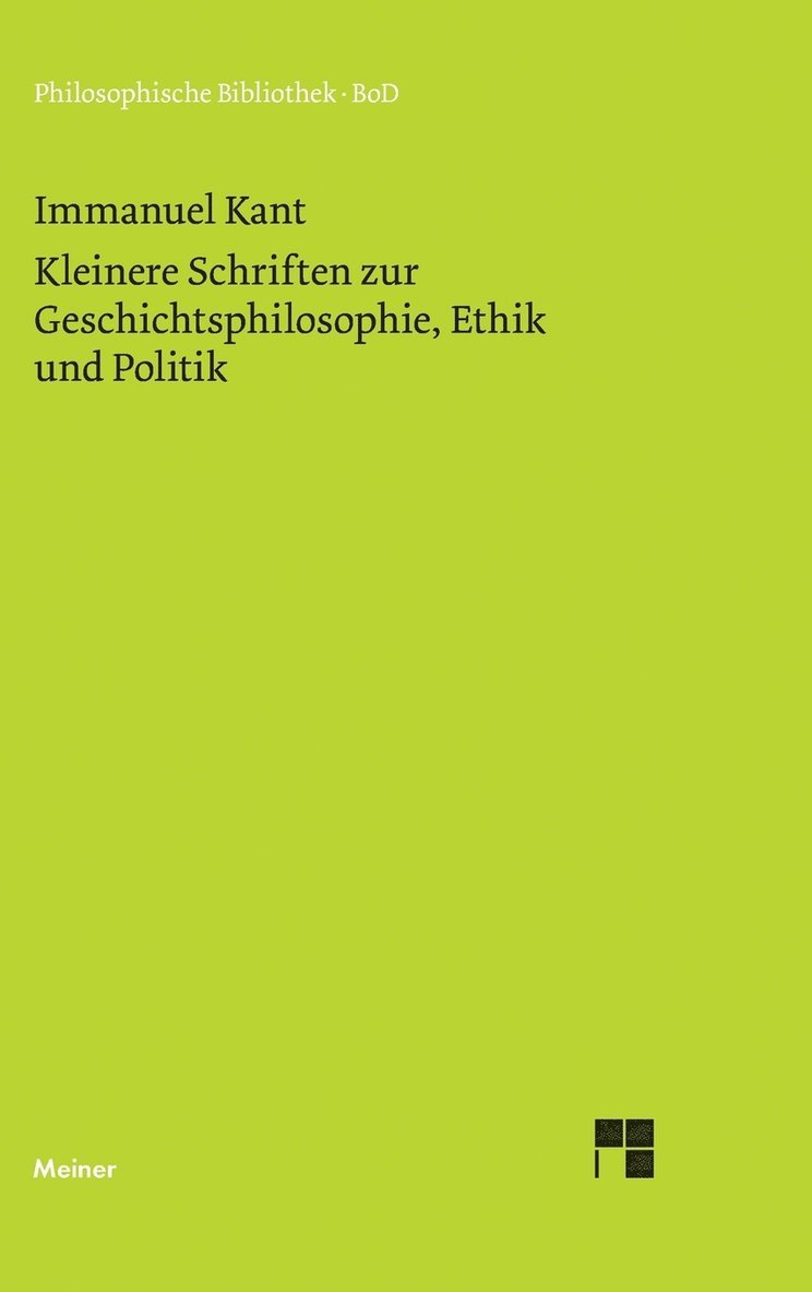Immanuel Kant, Karl Vorländer - Kleinere Schriften zur Geschichtsphilosophie, Ethik und Politik, Inbunden