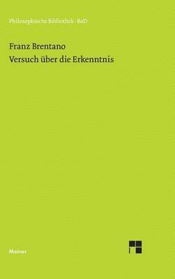 Franz Brentano, Alfred Kastil - Versuch über die Erkenntnis., Inbunden