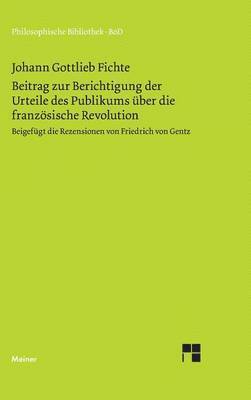 Johann Gottlieb Fichte, Richard Schottky - Beitrag zur Berichtigung der Urteile des Publikums über die französische Revolution (1793), Inbunden
