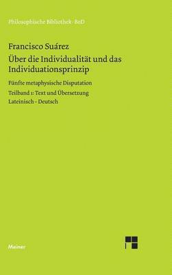 Francisco Suarez, Rainer Specht - Über die Individualität und das Individuationsprinzip. 5. methaphysische Disputation, Inbunden