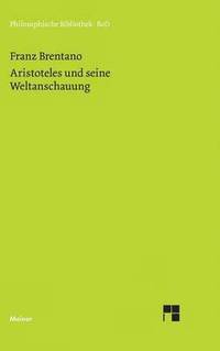 bokomslag Aristoteles und seine Weltanschauung