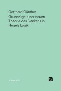 bokomslag Grundzüge einer neuen Theorie des Denkens in Hegels Logik