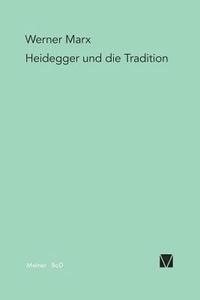 bokomslag Heidegger und die Tradition