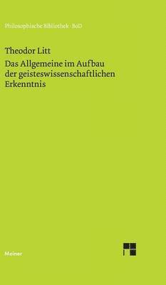Theodor Litt, Friedhelm Nicolin - Allgemeine im Aufbau der geisteswissenschaftlichen Erkenntnis, Inbunden