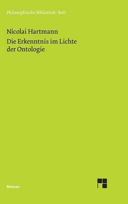 Nicolai Hartmann - Erkenntnis im Lichte der Ontologie, Inbunden