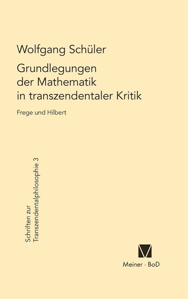 bokomslag Grundlegungen der Mathematik in transzendentaler Kritik