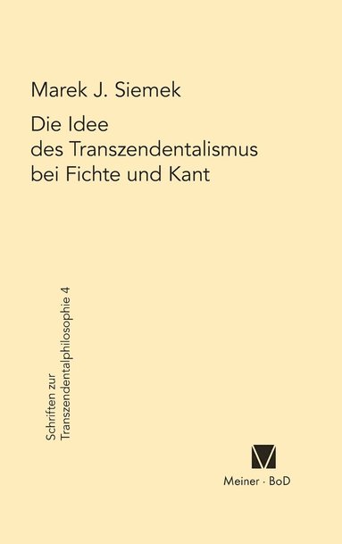 bokomslag Die Idee des Transzendentalismus bei Fichte und Kant