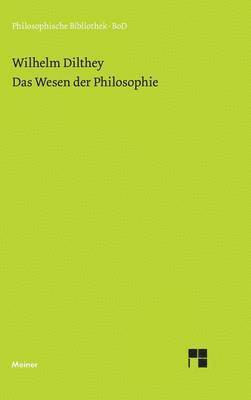 Wilhelm Dilthey, Otto Pöggeler - Wesen der Philosophie, Inbunden