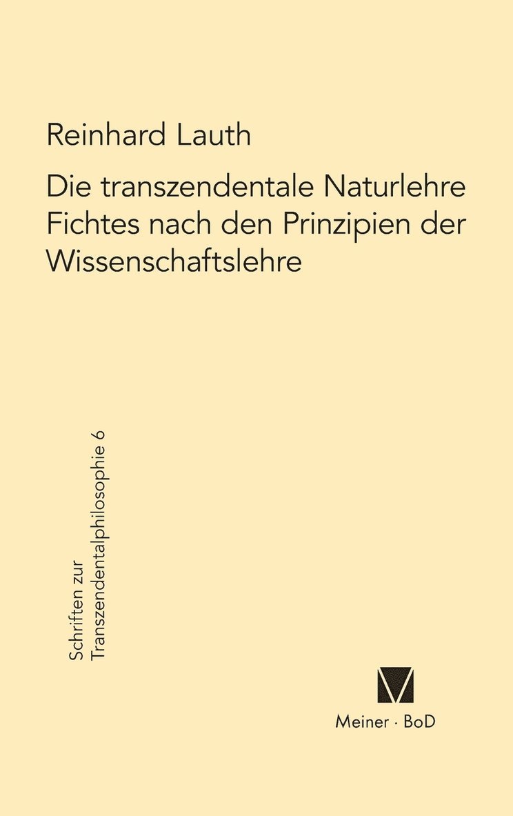 Die transzendentale Naturlehre Fichtes nach den Prinzipien der Wissenschaftslehre 1