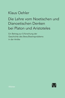 Klaus Oehler - Lehre vom Noetischen und Dianoetischen Denken bei Platon und Aristoteles, Häftad