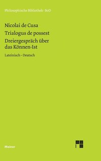 bokomslag Schriften in deutscher bersetzung / Dreiergesprch ber das Knnen-Ist (Trialogus de possest)