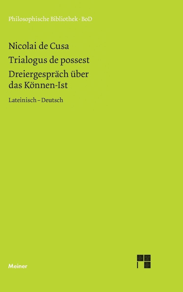 Schriften in deutscher bersetzung / Dreiergesprch ber das Knnen-Ist (Trialogus de possest) 1