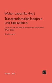 bokomslag Transzendentalphilosophie und Spekulation. Quellen