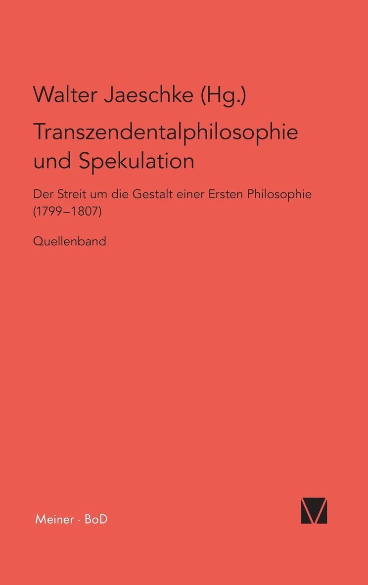 Walter Jaeschke - Transzendentalphilosophie und Spekulation. Quellen, Inbunden