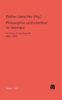 bokomslag Philosophie und Literatur im Vormrz / Philosophie und Literatur im Vormrz
