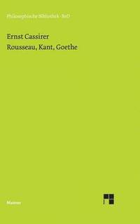 bokomslag Rousseau, Kant, Goethe