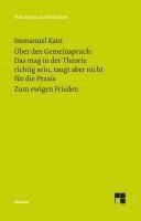 Über den Gemeinspruch: Das mag in der Theorie richtig sein, taugt aber nicht für die Praxis / Zum ewigen Frieden 1