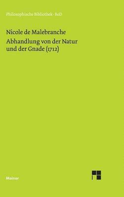 Nicolas Malebranche, Stephan Ehrenberg - Abhandlung von der Natur und der Gnade (1712), Inbunden