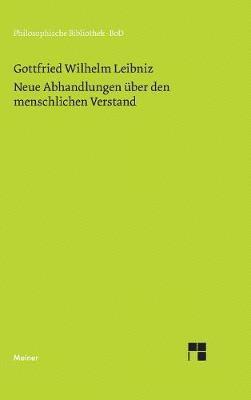 Philosophische Werke / Neue Abhandlungen ber den menschlichen Verstand 1