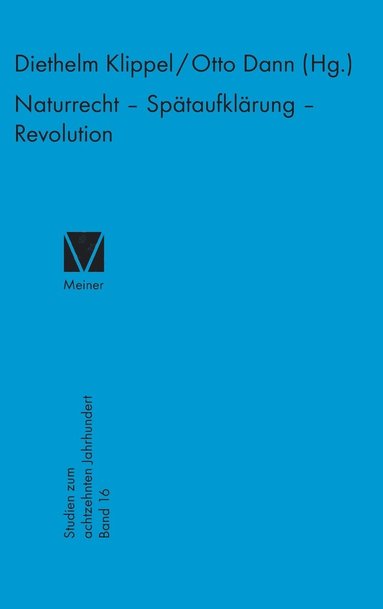 Diethelm Klippel, Otto Damm - Naturrecht - Spätaufklärung - Revolution, Inbunden