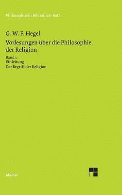 Vorlesungen über die Philosophie der Religion / Vorlesungen über die Philosophie der Religion