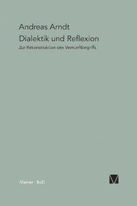 bokomslag Dialektik und Reflexion