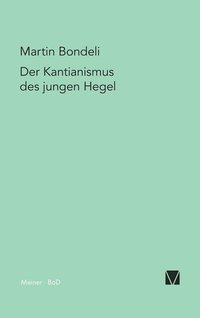 bokomslag Der Kantianismus des jungen Hegel