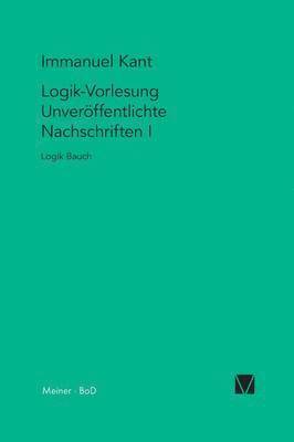 Immanuel Kant - Logik-Vorlesungen. Unveröffentlichte Nachschriften I, Häftad