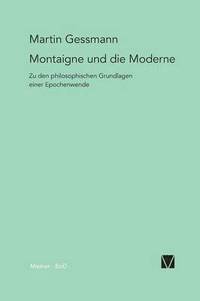 bokomslag Montaigne und die Moderne