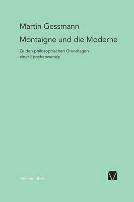 Montaigne und die Moderne 1