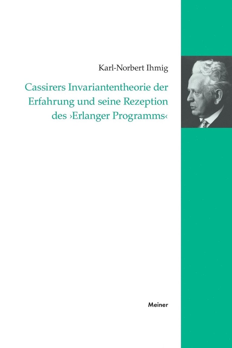 Cassirers Invariantentheorie der Erfahrung und seine Rezeption des 'Erlanger Programms' 1