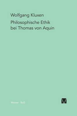 Wolfgang Kluxen - Philosophische Ethik bei Thomas von Aquin, Häftad