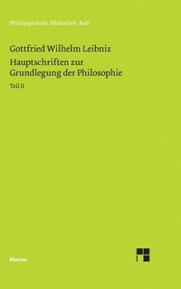bokomslag Philosophische Werke / Hauptschriften zur Grundlegung der Philosophie Teil II