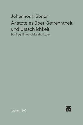 Johannes Hübner - Aristoteles über Getrenntheit und Ursächlichkeit, Häftad