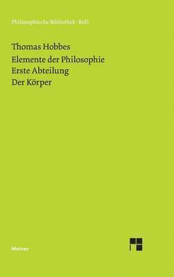 Thomas Hobbes, Karl Schuhmann - Elemente der Philosophie. Erste Abteilung, Inbunden